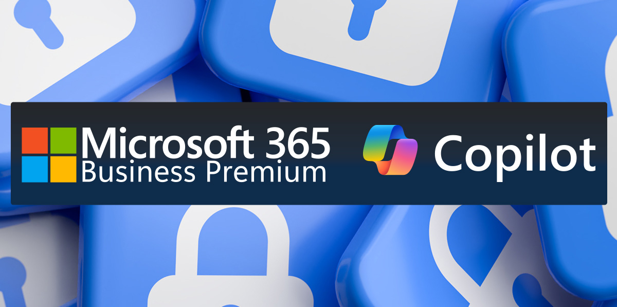 Microsoft 365 Business Premium avec Copilot 365